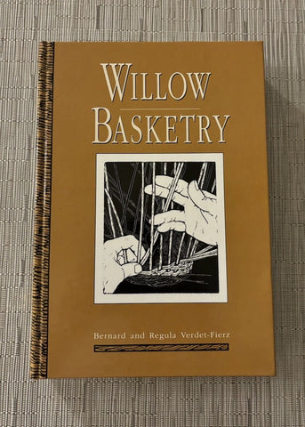 1993 Willow Basketry Bernard and Regula Verdet-Fierz 1st Printing HB Book