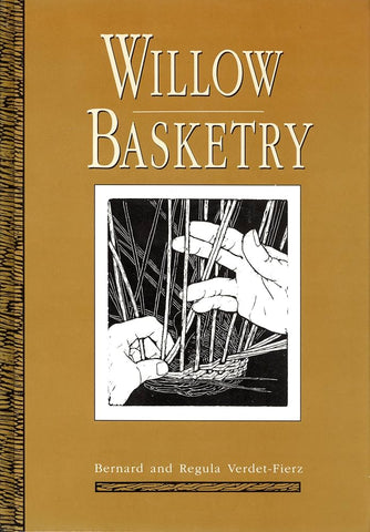 1993 Willow Basketry Bernard and Regula Verdet-Fierz 1st Printing HB Book